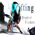 Drifting Weight of Feathers中文版