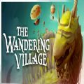 The Wandering Village中文版