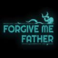 Forgive Me Father中文版