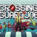 Crossing guard joe免费版